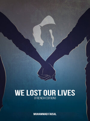 cover image of We Lost Our Lives (French Edition)